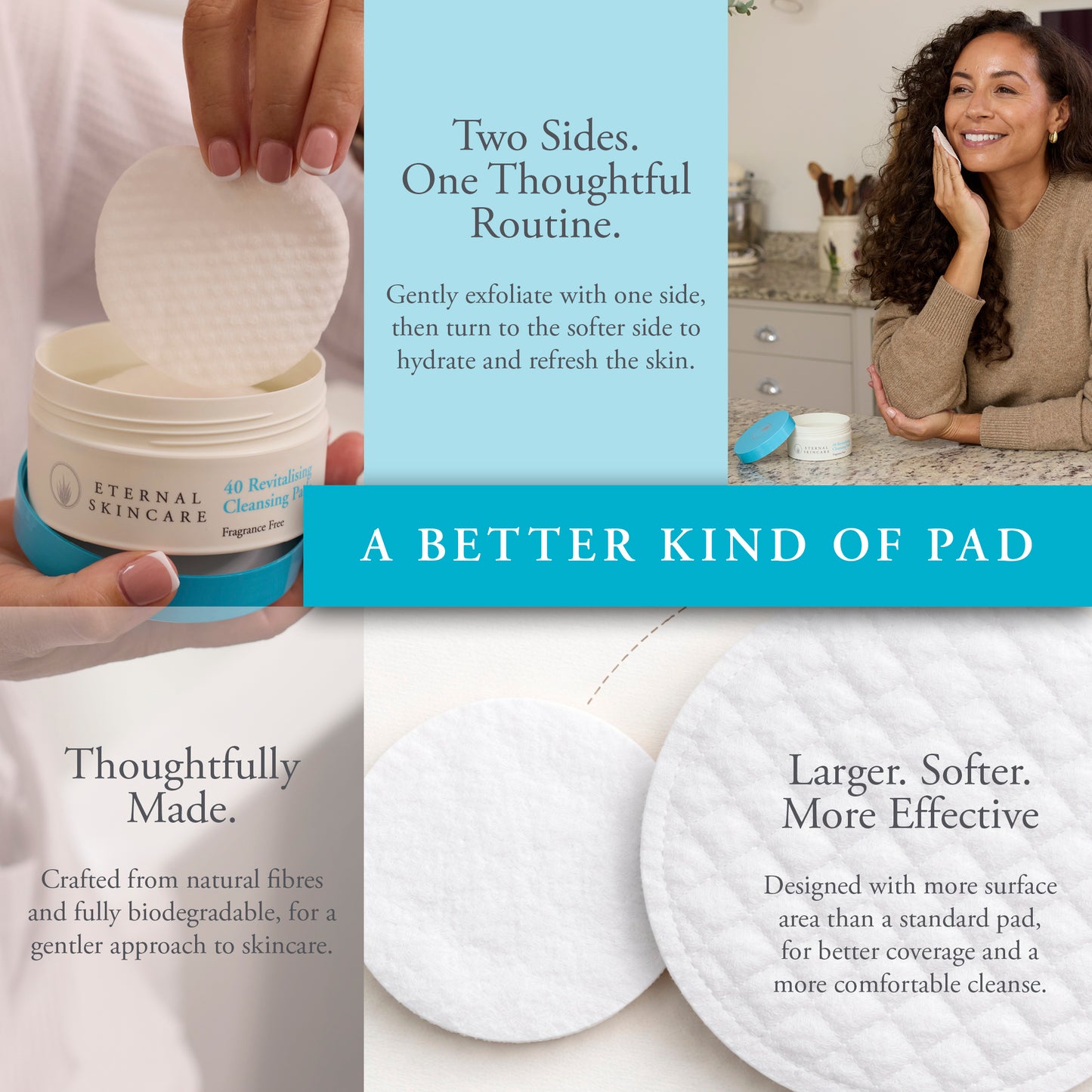 
                  
                    A pad with two sides. One to gently exfoliate and a softer side to hydrate and refresh the skin.
                  
                